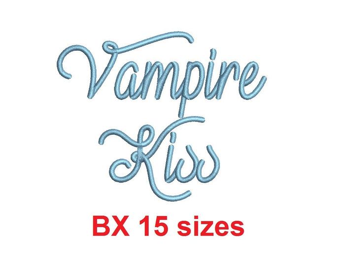 Vampire Kiss embroidery BX font Sizes 0.25 (1/4), 0.50 (1/2), 1, 1.5, 2, 2.5, 3, 3.5, 4, 4.5, 5, 5.5, 6, 6.5, and 7