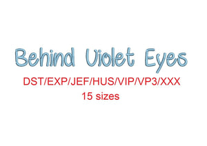 Behind Violet Eyes embroidery font dst/exp/jef/hus/vip/vp3/xxx 15 sizes small to large (MHA)