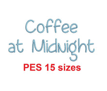 Coffee at Midnight font PES format 15 Sizes 0.25 (1/4), 0.5 (1/2), 1, 1.5, 2, 2.5, 3, 3.5, 4, 4.5, 5, 5.5, 6, 6.5, and 7" (MHA)