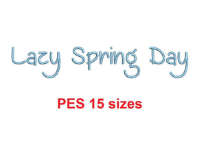 Lazy Spring Day embroidery font PES format 15 Sizes 0.25 (1/4), 0.5 (1/2), 1, 1.5, 2, 2.5, 3, 3.5, 4, 4.5, 5, 5.5, 6, 6.5, and 7" (MHA)