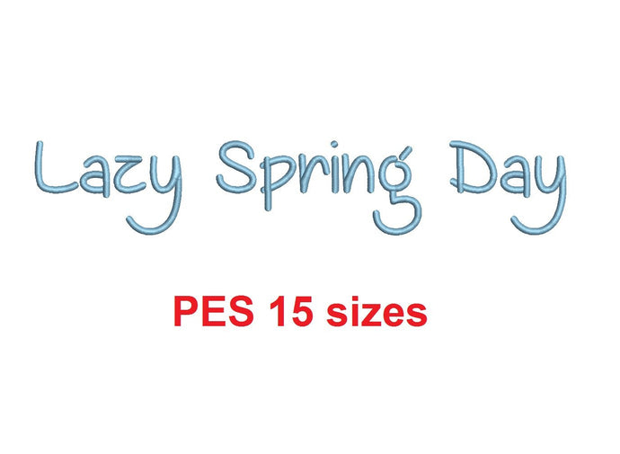 Lazy Spring Day embroidery font PES format 15 Sizes 0.25 (1/4), 0.5 (1/2), 1, 1.5, 2, 2.5, 3, 3.5, 4, 4.5, 5, 5.5, 6, 6.5, and 7