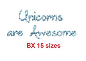 Unicorns are Awesome embroidery BX font Sizes 0.25 (1/4), 0.50 (1/2), 1, 1.5, 2, 2.5, 3, 3.5, 4, 4.5, 5, 5.5, 6, 6.5, and 7" (MHA)