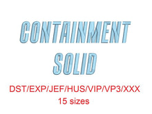 Containment Solid™ embroidery font dst/exp/jef/hus/vip/vp3/xxx 15 sizes small to large (RLA)