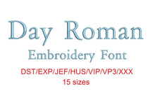 Day Roman embroidery font dst/exp/jef/hus/vip/vp3/xxx 15 sizes small to large