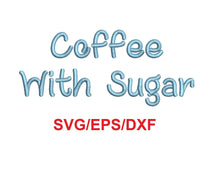 Coffee With Sugar font svg/eps/dxf alphabet cutting files (MHA)