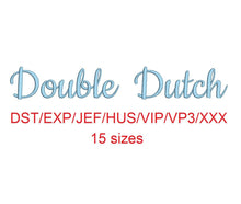 Double Dutch embroidery font dst/exp/jef/hus/vip/vp3/xxx 15 sizes small to large