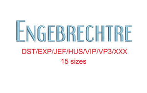 Engebrechtre™ embroidery font dst/exp/jef/hus/vip/vp3/xxx 15 sizes small to large (RLA)