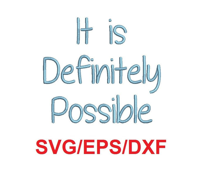 It is Definitely Possible font svg/eps/dxf alphabet cutting files (MHA)