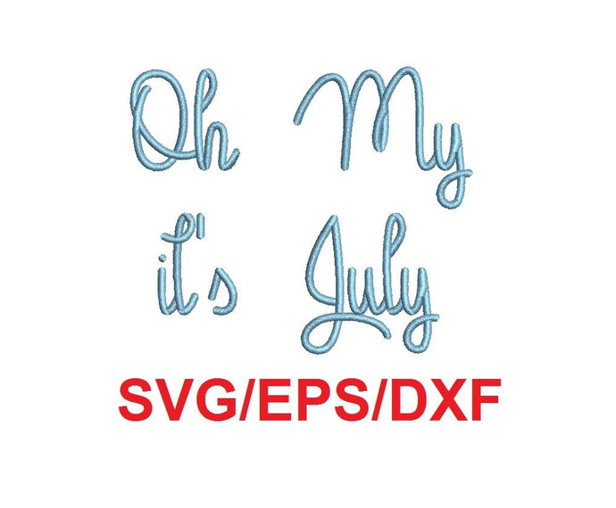 Oh My It's July Script font svg/eps/dxf alphabet cutting files (MHA)