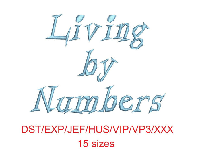 Living by Numbers™ embroidery font dst/exp/jef/hus/vip/vp3/xxx 15 sizes small to large (RLA)