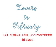 Lovers in February embroidery font dst/exp/jef/hus/vip/vp3/xxx 15 sizes small to large (MHA)