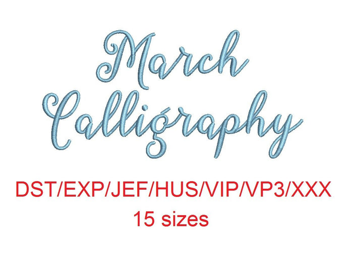 March Calligraphy embroidery font dst/exp/jef/hus/vip/vp3/xxx 15 sizes small to large (MHA)