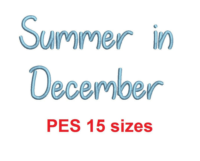 Summer in December embroidery font PES format 15 Sizes 0.25 (1/4), 0.5 (1/2), 1, 1.5, 2, 2.5, 3, 3.5, 4, 4.5, 5, 5.5, 6, 6.5, 7