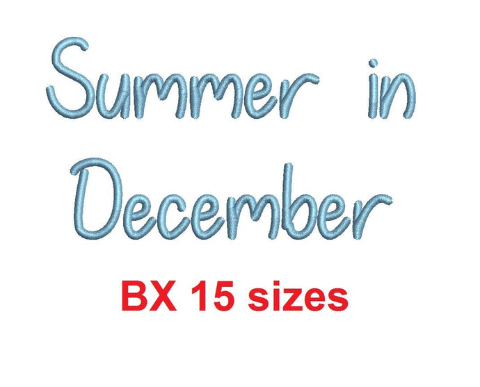 Summer in December embroidery BX font Sizes 0.25 (1/4), 0.50 (1/2), 1, 1.5, 2, 2.5, 3, 3.5, 4, 4.5, 5, 5.5, 6, 6.5, and 7