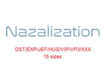 Nazalization™ embroidery font dst/exp/jef/hus/vip/vp3/xxx 15 sizes small to large (RLA)