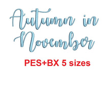 Autumn in November embroidery font,  bx (which converts to 17 machine formats), + pes, Sizes 0.25 (1/4), 0.50 (1/2), 1, 1.5 and 2" (MHA)