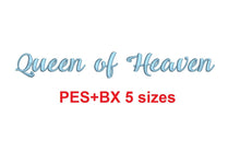 Queen of Heaven embroidery font,  bx (which converts to 17 machine formats), + pes, Sizes 0.25 (1/4), 0.50 (1/2), 1, 1.5 and 2" (MHA)