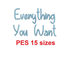 Everything You Want embroidery font PES 15 Sizes 0.25 (1/4), 0.5 (1/2), 1, 1.5, 2, 2.5, 3, 3.5, 4, 4.5, 5, 5.5, 6, 6.5, and 7" (MHA)