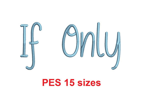 If Only embroidery font PES format 15 Sizes 0.25 (1/4), 0.5 (1/2), 1, 1.5, 2, 2.5, 3, 3.5, 4, 4.5, 5, 5.5, 6, 6.5, 7