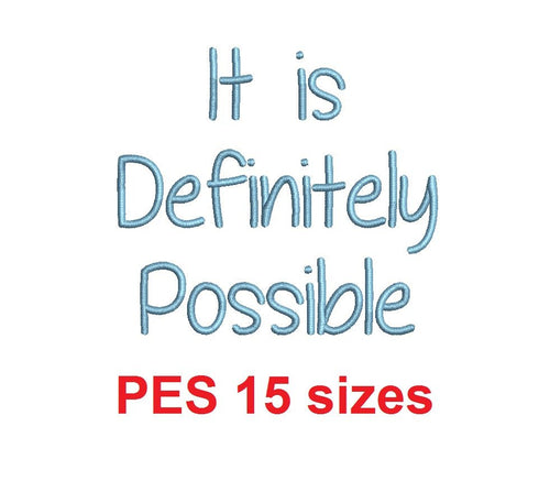 It is Definitely Possible embroidery font PES 15 Sizes 0.25 (1/4), 0.5 (1/2), 1, 1.5, 2, 2.5, 3, 3.5, 4, 4.5, 5, 5.5, 6, 6.5, 7