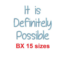 It is Definitely Possible embroidery BX font Sizes 0.25 (1/4), 0.50 (1/2), 1, 1.5, 2, 2.5, 3, 3.5, 4, 4.5, 5, 5.5, 6, 6.5, and 7" (MHA)