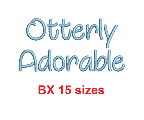 Otterly Adorable embroidery BX font Sizes 0.25 (1/4), 0.50 (1/2), 1, 1.5, 2, 2.5, 3, 3.5, 4, 4.5, 5, 5.5, 6, 6.5, and 7