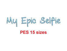 My Epic Selfie embroidery font PES format 15 Sizes 0.25, 0.5, 1, 1.5, 2, 2.5, 3, 3.5, 4, 4.5, 5, 5.5, 6, 6.5, and 7" (MHA)