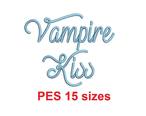 Vampire Kiss embroidery font PES format 15 Sizes 0.25, 0.5, 1, 1.5, 2, 2.5, 3, 3.5, 4, 4.5, 5, 5.5, 6, 6.5, and 7