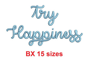 Try Happiness embroidery BX font Sizes 0.25 (1/4), 0.50 (1/2), 1, 1.5, 2, 2.5, 3, 3.5, 4, 4.5, 5, 5.5, 6, 6.5, and 7" (MHA)