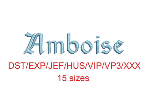 Amboise embroidery font dst/exp/jef/hus/vip/vp3/xxx 15 sizes small to large