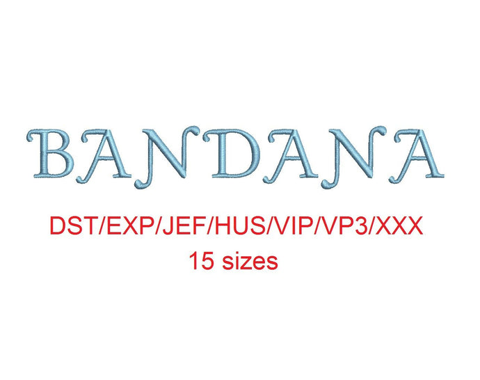 Bandana embroidery font dst/exp/jef/hus/vip/vp3/xxx 15 sizes small to large