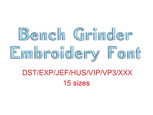 Bench Grinder™ block embroidery font dst/exp/jef/hus/vip/vp3/xxx 15 sizes small to large (RLA)