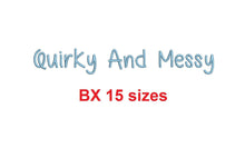 Quirky And Messy embroidery BX font Sizes 0.25 (1/4), 0.50 (1/2), 1, 1.5, 2, 2.5, 3, 3.5, 4, 4.5, 5, 5.5, 6, 6.5, and 7" (MHA)