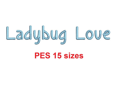 Ladybug Love embroidery font PES format 15 Sizes 0.25 (1/4), 0.5 (1/2), 1, 1.5, 2, 2.5, 3, 3.5, 4, 4.5, 5, 5.5, 6, 6.5, and 7