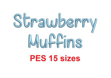 Strawberry Muffins embroidery font PES format 15 Sizes 0.25 (1/4), 0.5 (1/2), 1, 1.5, 2, 2.5, 3, 3.5, 4, 4.5, 5, 5.5, 6, 6.5, and 7" (MHA)