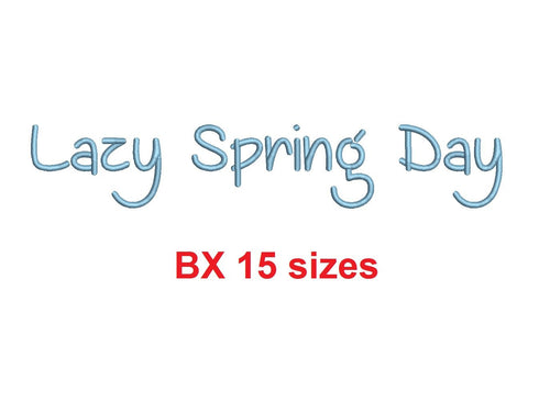 Lazy Spring Day BX embroidery font Sizes 0.25 (1/4), 0.50 (1/2), 1, 1.5, 2, 2.5, 3, 3.5, 4, 4.5, 5, 5.5, 6, 6.5, 7