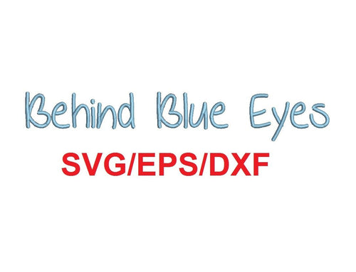 Behind Blue Eyes font svg/eps/dxf alphabet cutting files (MHA)