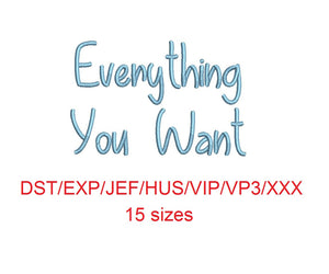 Everything You Want embroidery font dst/exp/jef/hus/vip/vp3/xxx 15 sizes small to large (MHA)