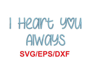I Heart You Always font svg/eps/dxf alphabet cutting files (MHA)