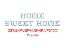 Home Sweet Home™ embroidery font dst/exp/jef/hus/vip/vp3/xxx 15 sizes small to large (RLA)