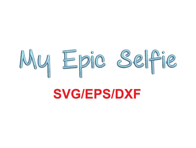 My Epic Selfie Script font svg/eps/dxf alphabet cutting files (MHA)