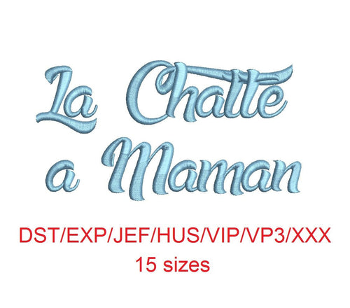 La Chatte a Maman embroidery font dst/exp/jef/hus/vip/vp3/xxx 15 sizes small to large