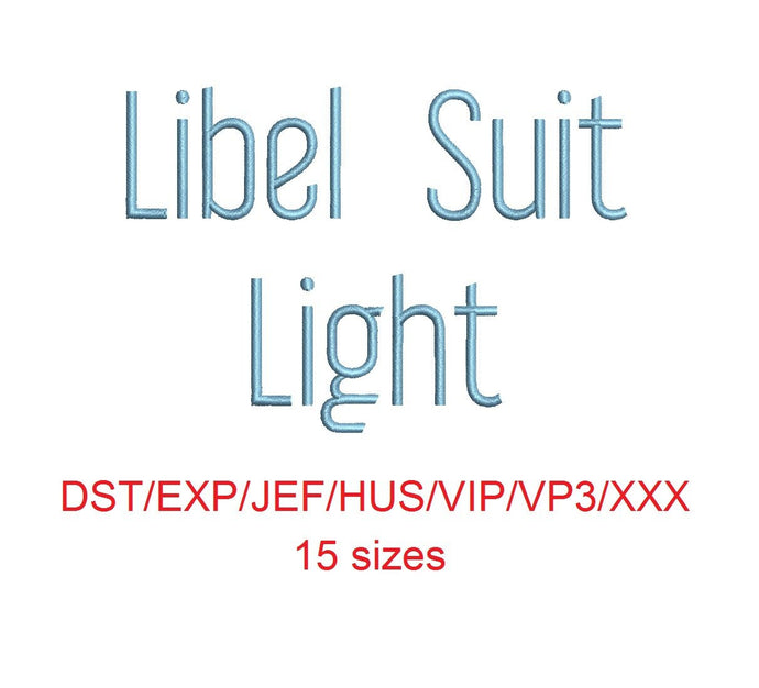 Libel Suit™ embroidery font dst/exp/jef/hus/vip/vp3/xxx 15 sizes small to large (RLA)