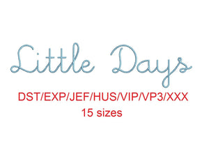 Little Days Script embroidery font dst/exp/jef/hus/vip/vp3/xxx 15 sizes small to large