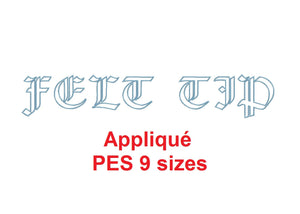 Felt Tip Gothic Appliqué embroidery font PES format 9 Sizes instant download