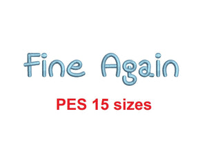 Fine Again embroidery font PES format 15 Sizes 0.25, 0.5, 1, 1.5, 2, 2.5, 3, 3.5, 4, 4.5, 5, 5.5, 6, 6.5, and 7" (MHA)