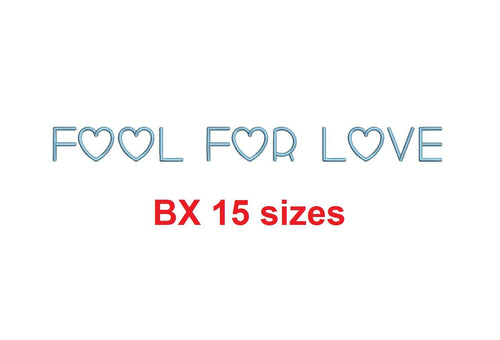 Fool For Love embroidery BX font Sizes 0.25 (1/4), 0.50 (1/2), 1, 1.5, 2, 2.5, 3, 3.5, 4, 4.5, 5, 5.5, 6, 6.5, and 7