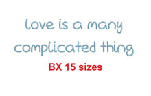 Love Is A Many Complicated Thing BX font Sizes 0.25 (1/4), 0.50 (1/2), 1, 1.5, 2, 2.5, 3, 3.5, 4, 4.5, 5, 5.5, 6, 6.5, and 7" (MHA)