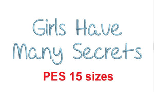 Girls Have Many Secrets embroidery font PES format 15 Sizes 0.25 (1/4), 0.5 (1/2), 1, 1.5, 2, 2.5, 3, 3.5, 4, 4.5, 5, 5.5, 6, 6.5, 7" (MHA)