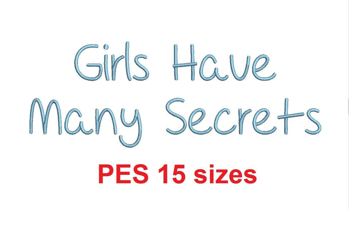 Girls Have Many Secrets embroidery font PES format 15 Sizes 0.25 (1/4), 0.5 (1/2), 1, 1.5, 2, 2.5, 3, 3.5, 4, 4.5, 5, 5.5, 6, 6.5, 7